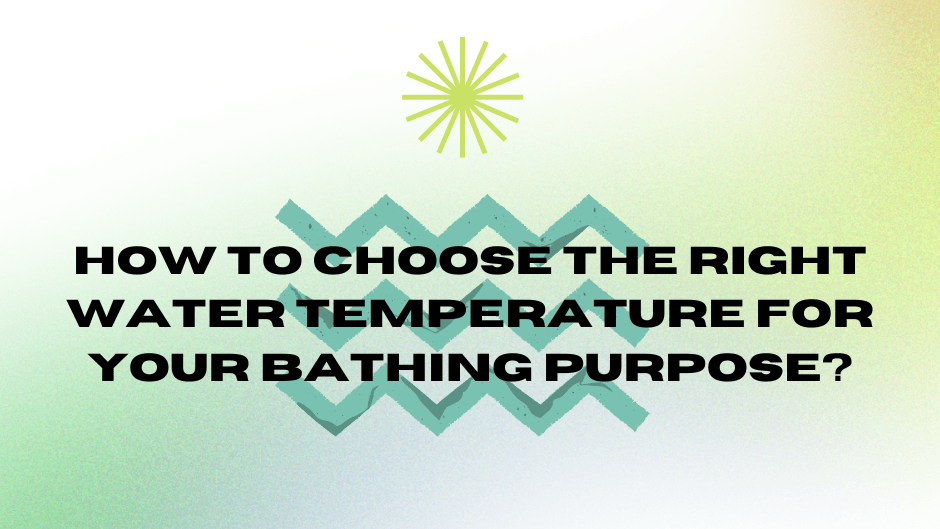 How to choose the right water temperature for your bathing purpose? - iShowerhead.com