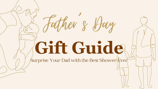 The Ultimate Father’s Day Gift Guide: How to Surprise Your Dad with the Best Shower Ever - iShowerhead.com